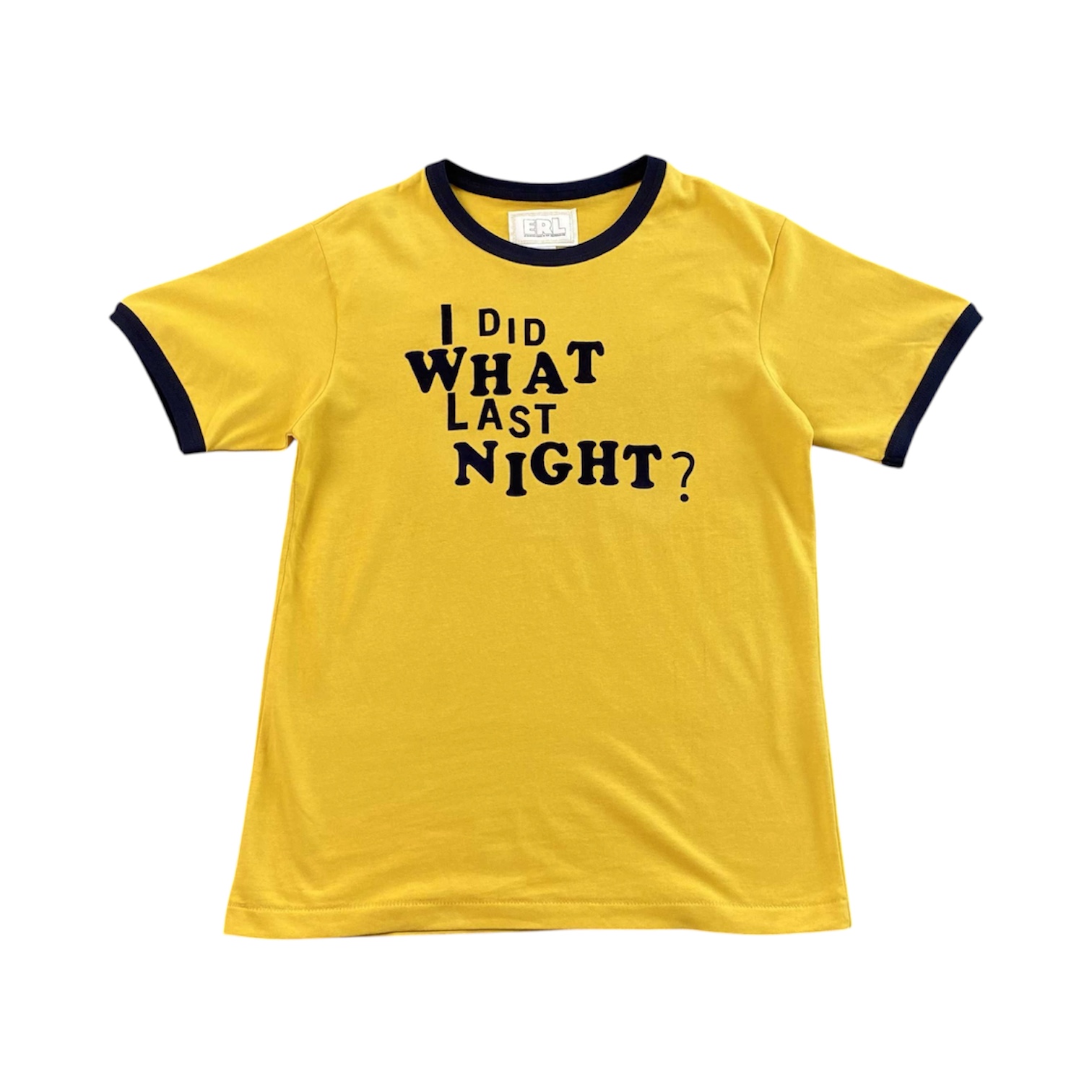 “I Did What Last Night” Tee — ERL